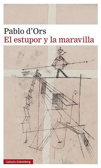 ESTUPOR Y LA MARAVILLA, EL | 9788419738288 | D'ORS, PABLO | Llibreria Drac - Llibreria d'Olot | Comprar llibres en català i castellà online