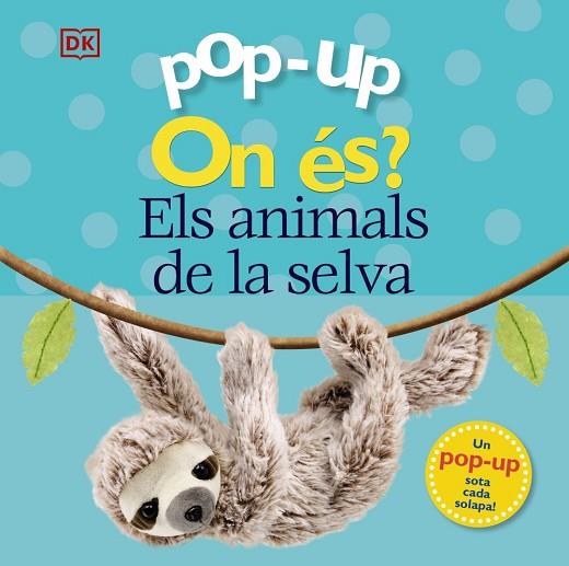 POP-UP ON ÉS ELS ANIMALS DE LA SELVA | 9788413490090 | LLOYD, CLARE; SIRETT, DAWN | Llibreria Drac - Llibreria d'Olot | Comprar llibres en català i castellà online