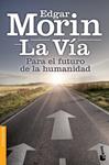 VÍA, LA | 9788408126805 | MORIN, EDGAR | Llibreria Drac - Librería de Olot | Comprar libros en catalán y castellano online