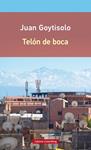 TELÓN DE BOCA | 9788416252688 | GOYTISOLO, JUAN | Llibreria Drac - Llibreria d'Olot | Comprar llibres en català i castellà online