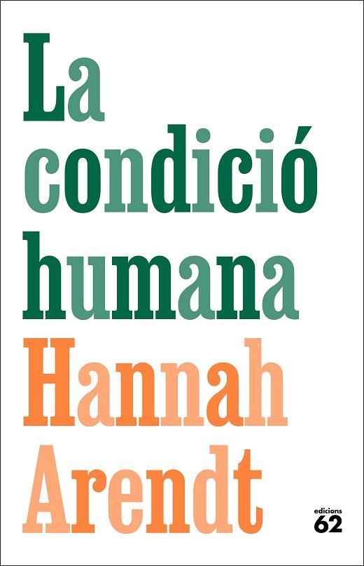 CONDICIÓ HUMANA, LA | 9788429781366 | ARENDT, HANNAH | Llibreria Drac - Llibreria d'Olot | Comprar llibres en català i castellà online