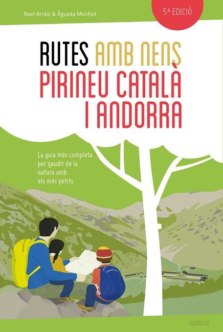 RUTES AMB NENS PEL PIRINEU CATALÀ I ANDORRA( 5ª EDICIO) | 9788415797432 | ARRAIZ, NOEL; MONFORT, AGUEDA | Llibreria Drac - Llibreria d'Olot | Comprar llibres en català i castellà online