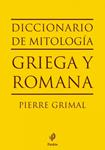 DICCIONARIO DE MITOLOGIA GRIEGA Y ROMANA | 9788449324628 | GRIMAL, PIERRE | Llibreria Drac - Llibreria d'Olot | Comprar llibres en català i castellà online