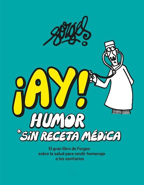 ¡AY! HUMOR SIN RECETA MÉDICA | 9788467067699 | FORGES | Llibreria Drac - Llibreria d'Olot | Comprar llibres en català i castellà online