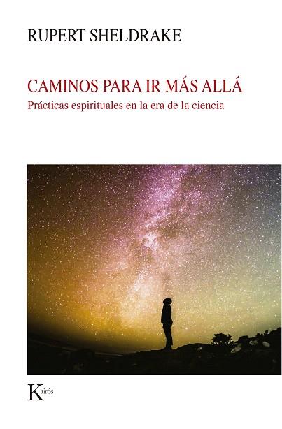 CAMINOS PARA IR MÁS ALLÁ | 9788499887579 | SHELDRAKE, RUPERT | Llibreria Drac - Llibreria d'Olot | Comprar llibres en català i castellà online
