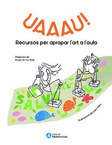 UAAAU! | 9788499797229 | KOALA ART FOR KIDS | Llibreria Drac - Llibreria d'Olot | Comprar llibres en català i castellà online