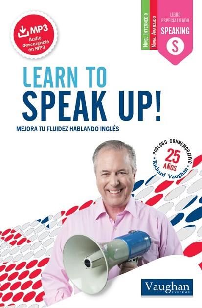 LEARN TO SPEAK UP! | 9788416094752 | VAUGHAN, RICHARD | Llibreria Drac - Librería de Olot | Comprar libros en catalán y castellano online