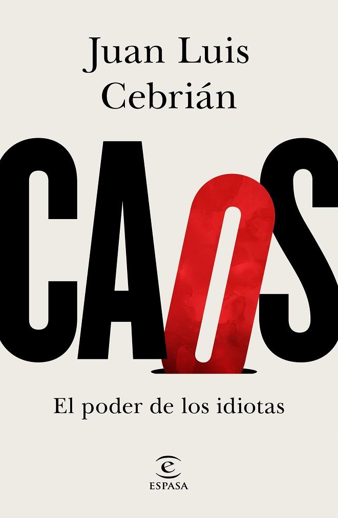 CAOS. EL PODER DE LOS IDIOTAS | 9788467061062 | CEBRIÁN, JUAN LUIS | Llibreria Drac - Llibreria d'Olot | Comprar llibres en català i castellà online