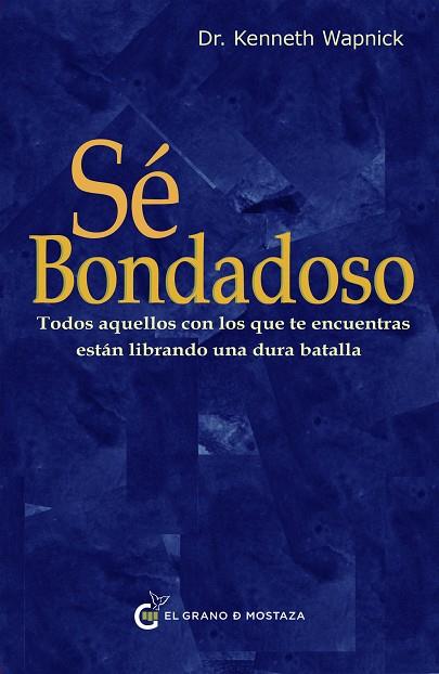 SÉ BONDADOSO | 9788412797466 | WAPNICK, KENNETH | Llibreria Drac - Llibreria d'Olot | Comprar llibres en català i castellà online