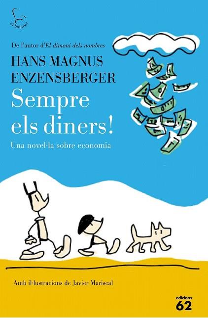SEMPRE ELS DINERS! | 9788429774917 | ENZENSBERGER, HANS MAGNUS | Llibreria Drac - Llibreria d'Olot | Comprar llibres en català i castellà online