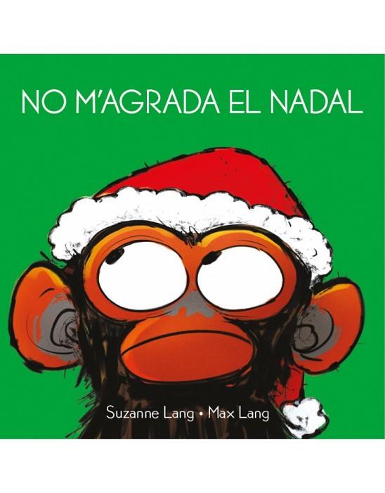 NO M'AGRADA EL NADAL | 9788418696015 | LANG, SUZANNE; LANG, MAX | Llibreria Drac - Llibreria d'Olot | Comprar llibres en català i castellà online
