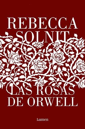 ROSAS DE ORWELL, LAS | 9788426411112 | SOLNIT, REBECCA | Llibreria Drac - Llibreria d'Olot | Comprar llibres en català i castellà online