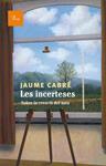 INCERTESES, LES | 9788475885476 | CABRÉ, JAUME | Llibreria Drac - Librería de Olot | Comprar libros en catalán y castellano online