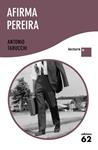 AFIRMA PEREIRA (LECTURA PLUS) | 9788429766523 | TABUCCHI, ANTONIO | Llibreria Drac - Llibreria d'Olot | Comprar llibres en català i castellà online