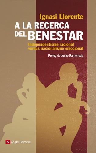 A LA RECERCA DEL BENESTAR | 9788415002956 | LLORENTE, IGNASI | Llibreria Drac - Llibreria d'Olot | Comprar llibres en català i castellà online