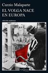 VOLGA NACE EN EUROPA, EL | 9788490661765 | MALAPARTE, CURZIO | Llibreria Drac - Llibreria d'Olot | Comprar llibres en català i castellà online