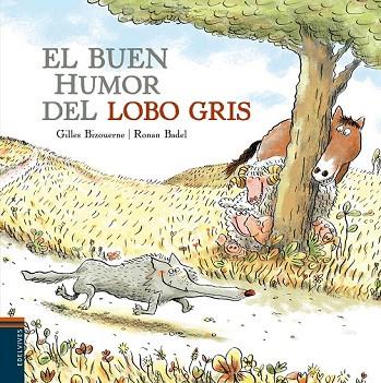 BUEN HUMOR DEL LOBO GRIS, EL | 9788414002131 | BIZOUERNE, GILLES | Llibreria Drac - Llibreria d'Olot | Comprar llibres en català i castellà online
