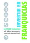 INVERTIR EN FRANQUICIAS | 9788498750416 | BARBADILLO, SANTIAGO | Llibreria Drac - Llibreria d'Olot | Comprar llibres en català i castellà online