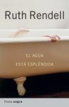 AGUA ESTA ESPLENDIDA, EL | 9788493696085 | RENDELL, RUTH | Llibreria Drac - Llibreria d'Olot | Comprar llibres en català i castellà online