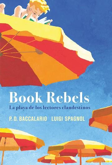 BOOK REBELS | 9788419004857 | BACCALARIO, PIERDOMENICO; SPAGNOL, LUIGI | Llibreria Drac - Llibreria d'Olot | Comprar llibres en català i castellà online