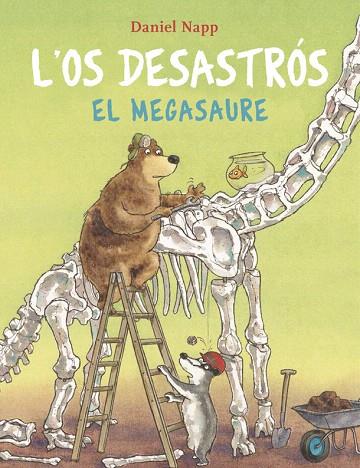 OS DESASTRÓS I EL MEGASAURE, L' | 9788424666620 | NAPP, DANIEL | Llibreria Drac - Librería de Olot | Comprar libros en catalán y castellano online