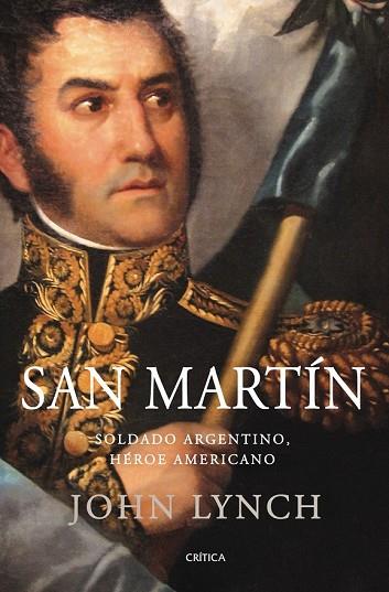 SAN MARTIN SOLDADO ARGENTINO HEROE AMERICANO | 9788498920246 | LYNCH, JOHN | Llibreria Drac - Llibreria d'Olot | Comprar llibres en català i castellà online