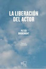 LIBERACIÓN DEL ACTOR, LA | 9788417284855 | BRIDGMONT, PETER | Llibreria Drac - Llibreria d'Olot | Comprar llibres en català i castellà online