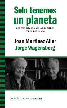 SOLO TENEMOS UN PLANETA | 9788498887563 | MARTÍNEZ, JOAN; WAGENSBERG, JORGE | Llibreria Drac - Llibreria d'Olot | Comprar llibres en català i castellà online