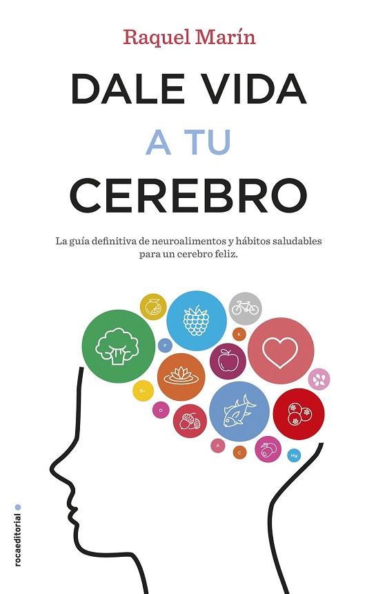 DALE VIDA A TU CEREBRO | 9788417092023 | MARÍN, RAQUEL | Llibreria Drac - Llibreria d'Olot | Comprar llibres en català i castellà online