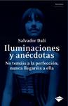 ILUMINACIONES Y ANECDOTAS | 9788496981737 | DALI, SALVADOR | Llibreria Drac - Llibreria d'Olot | Comprar llibres en català i castellà online