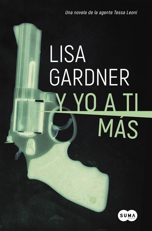 Y YO A TI MÁS (SERIE TESSA LEONI 1) | 9788491290780 | GARDNER, LISA | Llibreria Drac - Llibreria d'Olot | Comprar llibres en català i castellà online