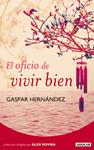 OFICIO DE VIVIR BIEN, EL | 9788403100725 | HERNANDEZ, GASPAR | Llibreria Drac - Llibreria d'Olot | Comprar llibres en català i castellà online