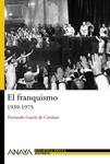 FRANQUISMO, EL. 1939-1975 | 9788466763189 | GARCIA DE CORTAZAR, FERNANDO | Llibreria Drac - Llibreria d'Olot | Comprar llibres en català i castellà online