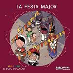 FESTA MAJOR, LA | 9788448925574 | AA.VV. | Llibreria Drac - Llibreria d'Olot | Comprar llibres en català i castellà online