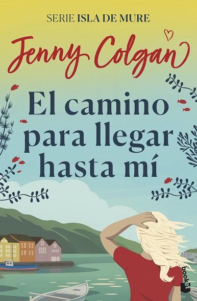 CAMINO PARA LLEGAR HASTA MÍ, EL | 9788408237433 | COLGAN, JENNY | Llibreria Drac - Librería de Olot | Comprar libros en catalán y castellano online