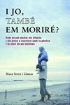 I JO, TAMBÉ EM MORIRÉ? | 9788466418393 | SERRA, XUSA | Llibreria Drac - Llibreria d'Olot | Comprar llibres en català i castellà online