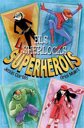 4 SHERLOCKS SUPERHEROIS, ELS (5) | 9788413583754 | CORTÉS, JESÚS | Llibreria Drac - Llibreria d'Olot | Comprar llibres en català i castellà online