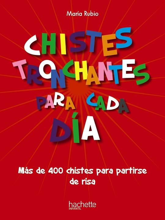 CHISTES TRONCHANTES PARA CADA DÍA | 9788418182860 | RUBIO TOBALINA, MARÍA | Llibreria Drac - Llibreria d'Olot | Comprar llibres en català i castellà online