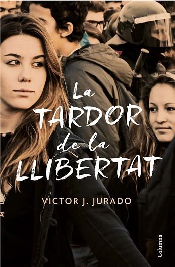 TARDOR DE LA LLIBERTAT, LA | 9788466423588 | JURADO, VÍCTOR | Llibreria Drac - Librería de Olot | Comprar libros en catalán y castellano online