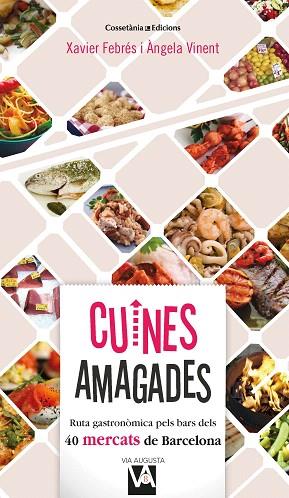 CUINES AMAGADES | 9788490349212 | FEBRÉS, XAVIER; VINENT, ÀNGELA | Llibreria Drac - Llibreria d'Olot | Comprar llibres en català i castellà online