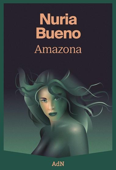 AMAZONA | 9788410138148 | BUENO, NURIA | Llibreria Drac - Llibreria d'Olot | Comprar llibres en català i castellà online