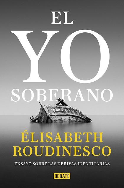 YO SOBERANO, EL | 9788418619441 | ROUDINESCO, ÉLISABETH | Llibreria Drac - Llibreria d'Olot | Comprar llibres en català i castellà online