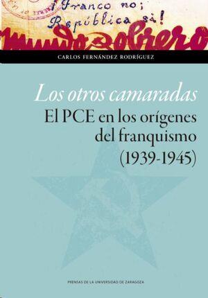 OTROS CAMARADAS, LOS | 9788417873707 | FERNÁNDEZ RODRÍGUEZ, CARLOS | Llibreria Drac - Llibreria d'Olot | Comprar llibres en català i castellà online