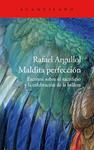 MALDITA PERFECCION | 9788415689812 | ARGULLOL, RAFAEL | Llibreria Drac - Llibreria d'Olot | Comprar llibres en català i castellà online