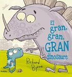 GRAN GRAN GRAN DINOSAURE, EL | 9788415116851 | BYRNE, RICHARD | Llibreria Drac - Llibreria d'Olot | Comprar llibres en català i castellà online
