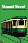 TRANVIA A LA MALVARROSA | 9788466321310 | VICENT, MANUEL | Llibreria Drac - Llibreria d'Olot | Comprar llibres en català i castellà online
