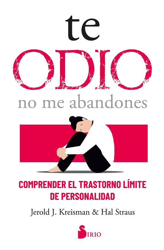 TE ODIO - NO ME ABANDONES | 9788419105288 | KREISMAN, JEROLD J.; STRAUS, HAL | Llibreria Drac - Llibreria d'Olot | Comprar llibres en català i castellà online