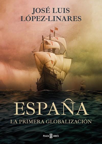ESPAÑA. LA PRIMERA GLOBALIZACION | 9788401030277 | LÓPEZ LINARES, JOSÉ LUIS | Llibreria Drac - Llibreria d'Olot | Comprar llibres en català i castellà online