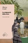MIGRACIÓ DELS CORS, LA | 9788419515094 | CONDÉ, MARYSE | Llibreria Drac - Llibreria d'Olot | Comprar llibres en català i castellà online