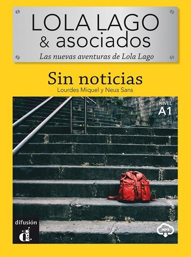 LOLA LAGO & ASOCIADOS - SIN NOTICIAS. | 9788418032080 | MIQUEL LÓPEZ, LOURDES; SANS BAULENAS, NEUS | Llibreria Drac - Llibreria d'Olot | Comprar llibres en català i castellà online